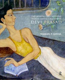 Devi Prasad: Making of a Modern Indian Artist-Craftsman