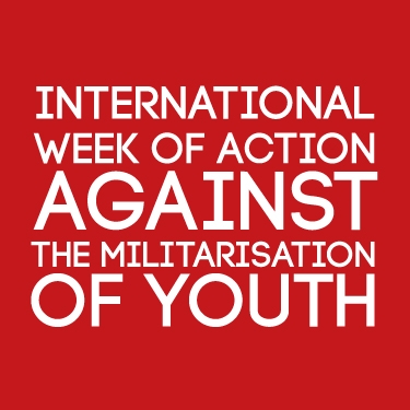 Week of Action: Countering the Militarisation of Youth!