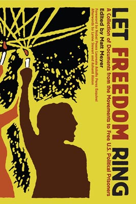 Let Freedom Ring: A Collection of Documents from the Movements to Free U.S. Political Prisoners