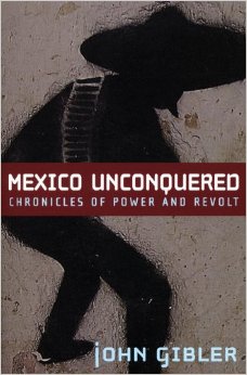 Mexico Unconquered and Wobblies and Zapatistas