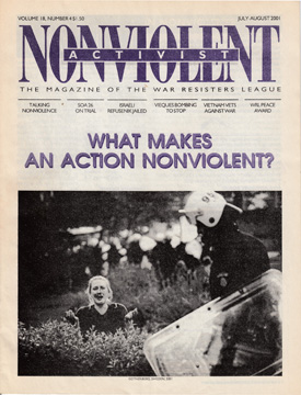 Still Relevant: What Makes an Action Nonviolent? My Favorite Issue: July-August 2001