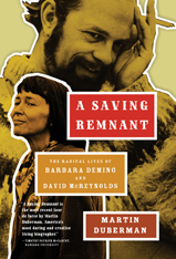 A Saving Remnant: The Radical Lives of Barbara Deming and David McReynolds