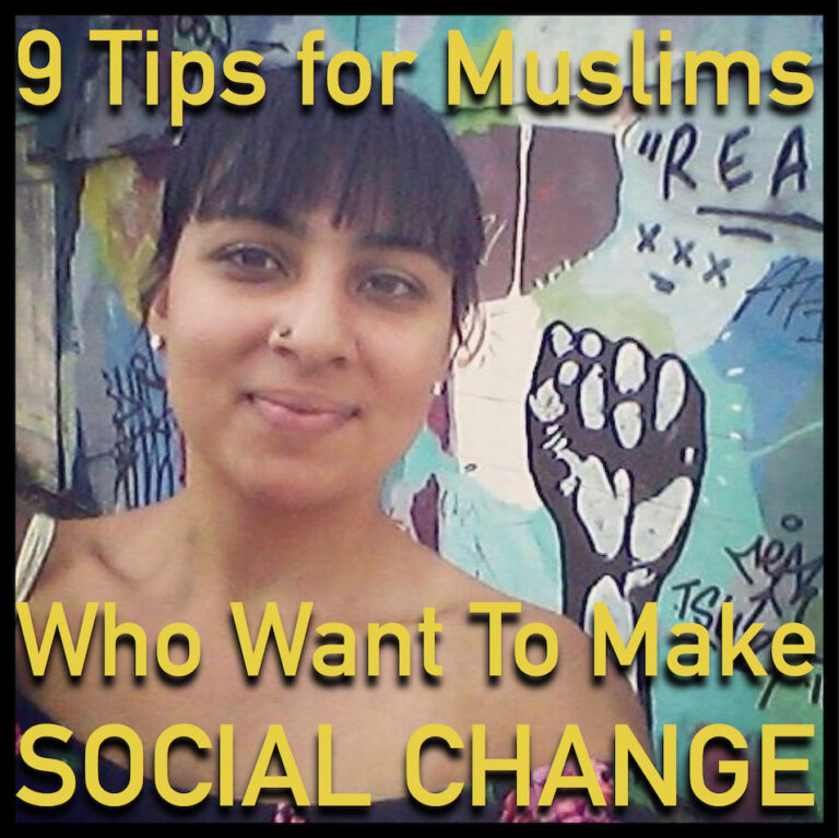 9 Tips for Muslims Who Want To Make Social Change