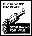 If You work for peace stop paying for war